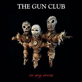 The Gun Club - In My Room - Vinyl
