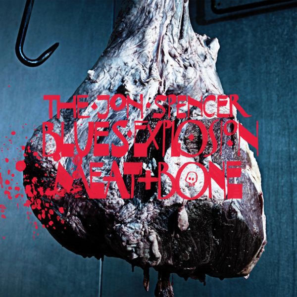 The Jon Spencer Blues Explosion - Meat and Bone - Vinyl