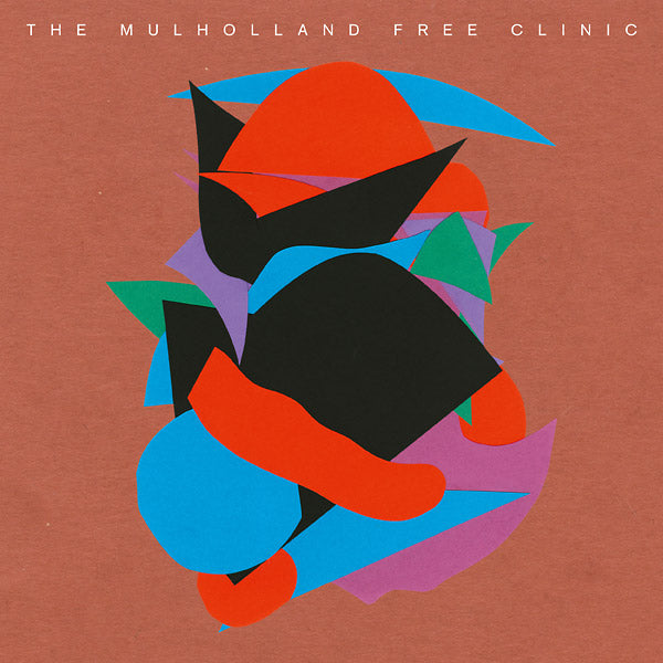 THE MULHOLLAND FREE CLINIC - The Mulholland Free Clinic - Vinyl