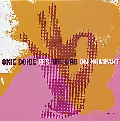The Orb - Okie Dokie It'S The Orb On Kompakt -