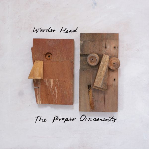 The Proper Ornaments - Wooden Head - Vinyl