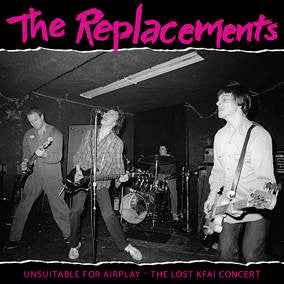 The Replacements - Unsuitable for Airplay: The Lost KFAI Concert (RSD22 EX) (RSD 4/23/2022) - Vinyl