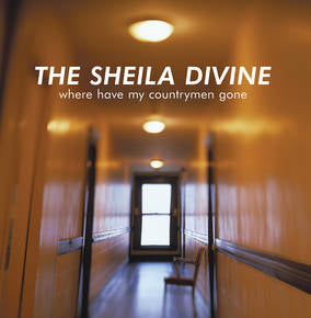 The Sheila Divine - Where Have My Countrymen Gone (RSD 4/23/2022) - Vinyl