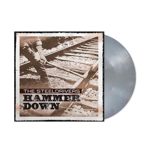 The Steeldrivers - Hammer Down (Anniversary Edition) [Silver Lp] - Vinyl