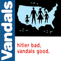 The Vandals - Hitler Bad, Vandals Good. (25th Anniversary Edition) [White/Blue Splatter LP] - Vinyl
