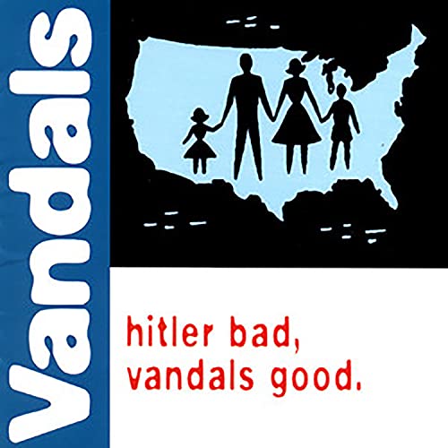The Vandals - Hitler Bad, Vandals Good. (25th Anniversary Edition) [White/Blue Splatter LP] - Vinyl