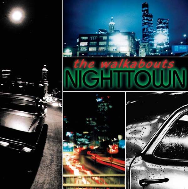 THE WALKABOUTS - Nighttown (Deluxe Edition) - Vinyl
