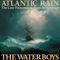 The Waterboys - Atlantic Rain: The Lost Fisherman's Blues Recordings (3 Lp's) - Vinyl