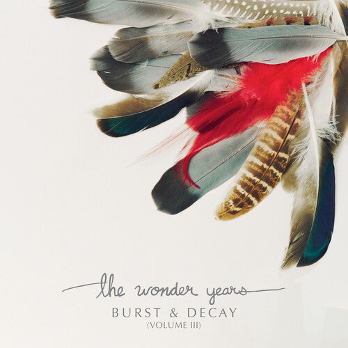 The Wonder Years - Burst & Decay Vol. 3 (Limited Edition, White Colored Vinyl) - Vinyl
