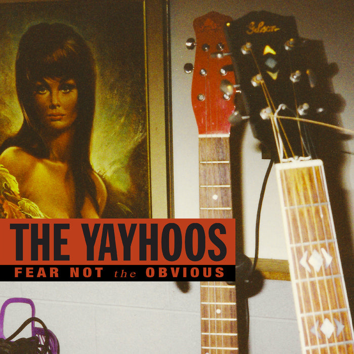 The Yayhoos - Fear Not The Obvious (Red Vinyl) - Vinyl