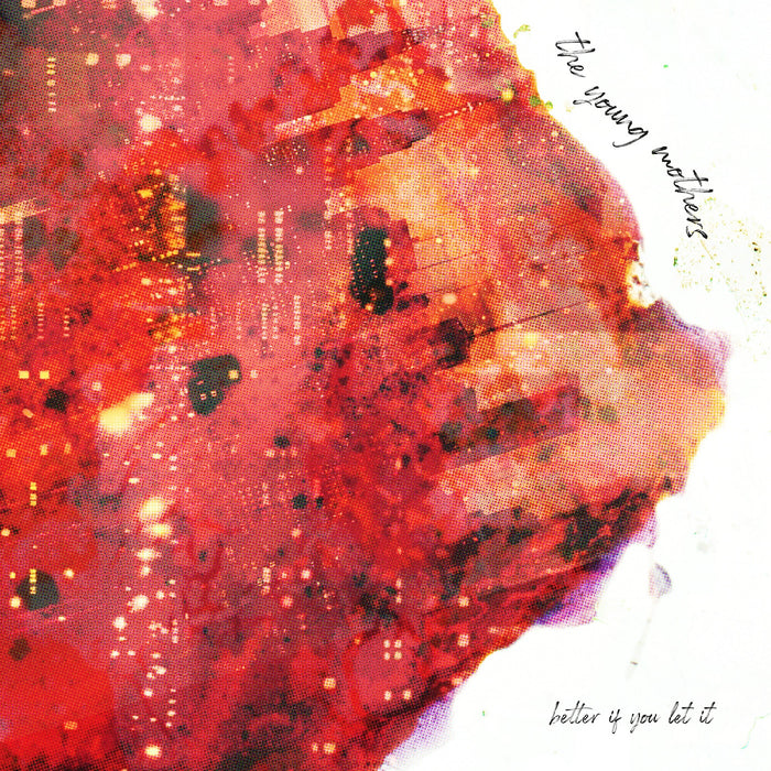 The Young Mothers - Better If You Let It - CD