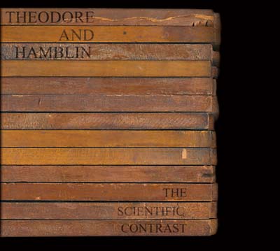 THEODORE AND HAMBLIN - The Scientific Contrast - CD
