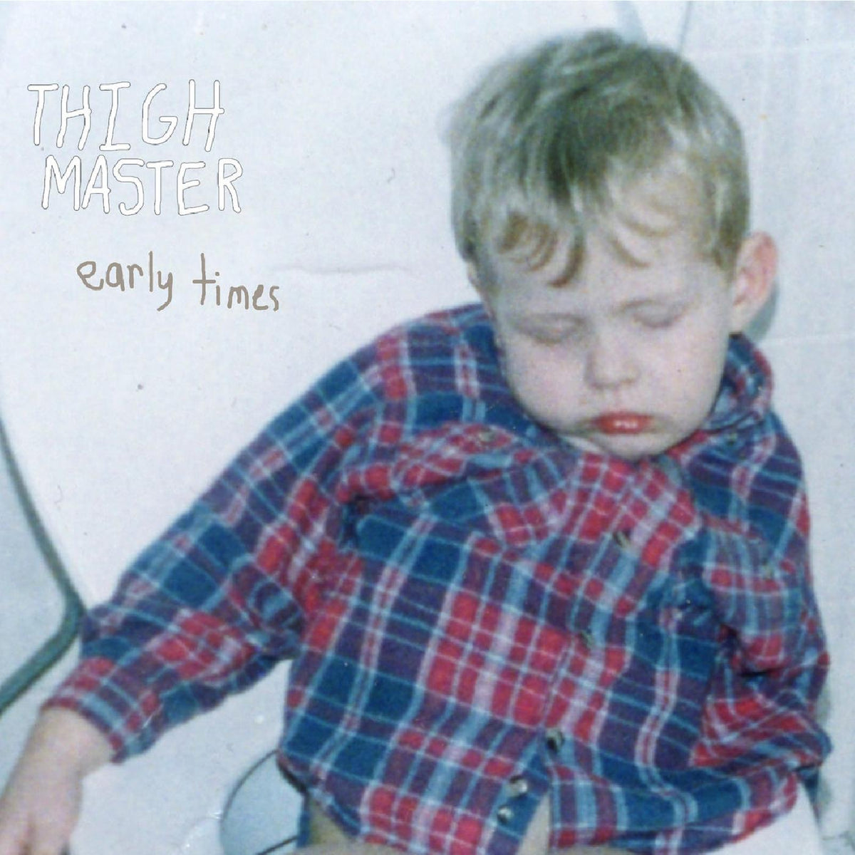 Thigh Master - Early Times - Vinyl