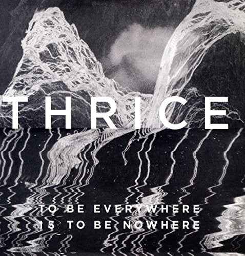Thrice - To Be Everywhere Is To Be Nowhere - Vinyl