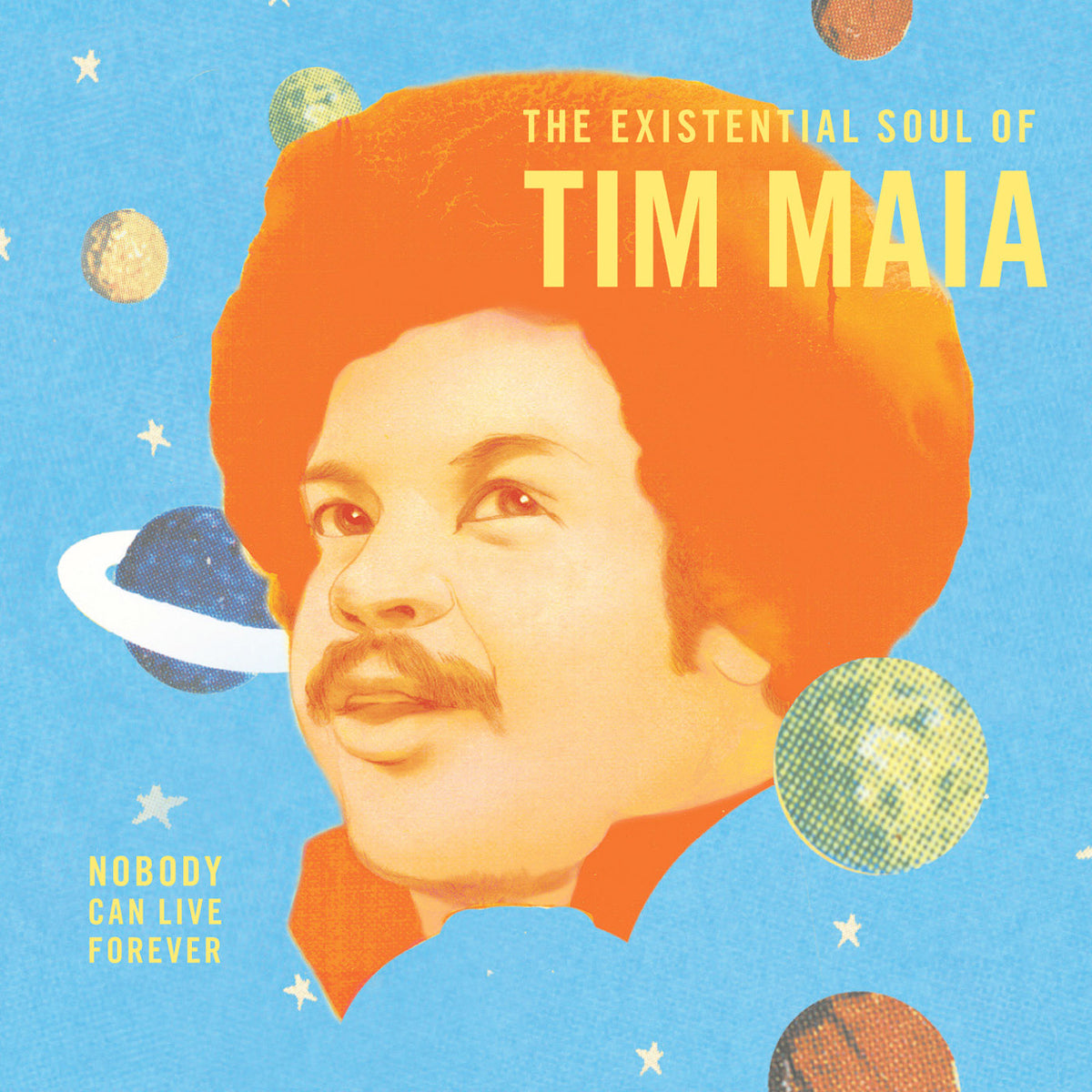 Tim Maia - Nobody Can Live Forever: The Existential Soul of Tim Maia - Vinyl