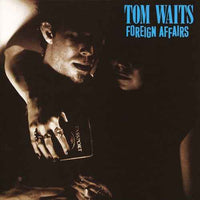 Tom Waits - Foreign Affairs (Remastered) [Import] - Vinyl