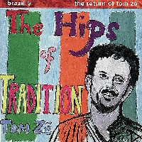 Tom Ze - Brazil Classics 5: The Hips Of Tradition - Vinyl
