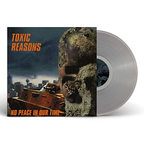 Toxic Reasons - No Peace In Our Time (Clear Vinyl) - Vinyl