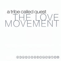 Tribe Called Quest - The Love Movement [Explicit Content] (Bonus Tracks, 140 Gram Vinyl) (3 Lp's) - Vinyl