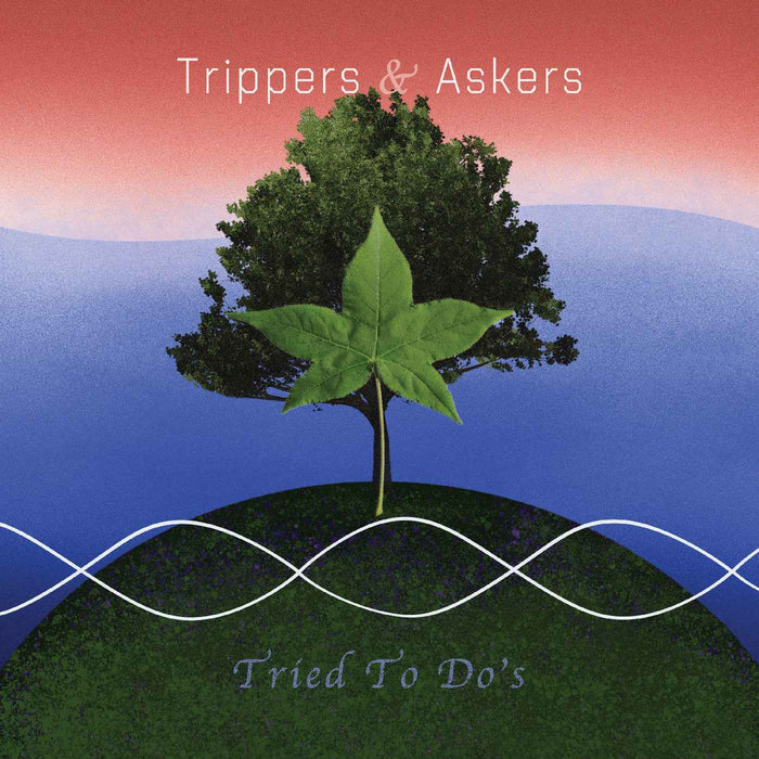 Trippers & Askers - Tried To Do'S - Vinyl