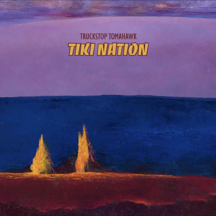 Truckstop Tomahawk - Tiki Nation (Lava Magma Explosion Vinyl) - Vinyl