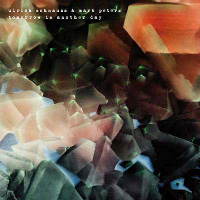 ULRICH SCHNAUSS & MARK PETERS - Tomorrow Is Another Day - Vinyl