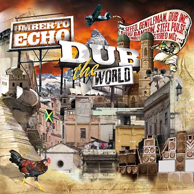 UMBERTO ECHO - Dub The World - CD