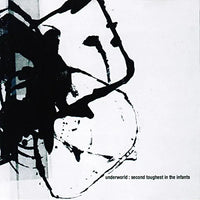 Underworld - Second Toughest In The Infants (180 Gram Vinyl, Half-Speed Mastering, Gatefold LP Jacket) - Vinyl