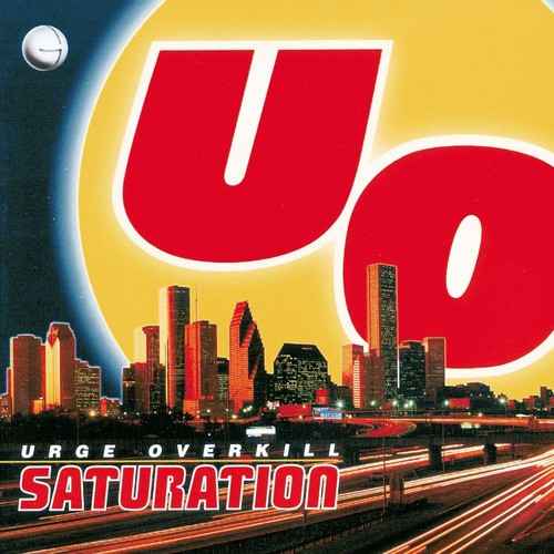 Urge Overkill - Saturation (Clear Vinyl, Yellow, Anniversary Edition, Remastered, Reissue) - Vinyl