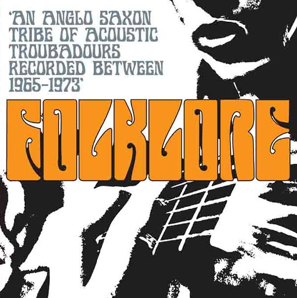 Va - Folklore: An Anglo Saxon Tribe of Acoustic Troubadours Recorded Between 1965-1973 - CD