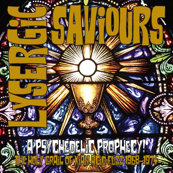 Va - Lysergic Saviours: A Psychedelic Prophecy! The Holy Grail Of Xian Acid Fuzz 1968-1974 - CD