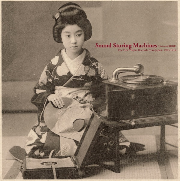 Va - Sound Storing Machines: The First 78rpm Records from Japan, 1903-1912 - CD