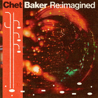 Various Artists - Chet Baker Re:imagined (2 Lp's) - Vinyl