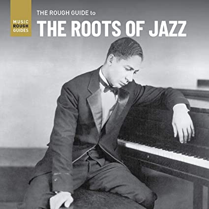 Various Artists - Rough Guide To The Roots Of Jazz (Various Artists) (CD) - CD