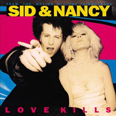 Various Artists - Sid & Nancy: Love Kills (From the Motion Picture Soundtrack) - Vinyl