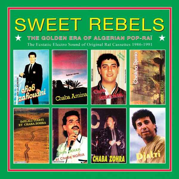 Various Artists - Sweet Rebels: The Golden Era Of Algerian Pop-Rai - The Ecstatic Electro Sound Of Original Rai Cassettes 1986-91 Selected By Cheb Gero - Vinyl