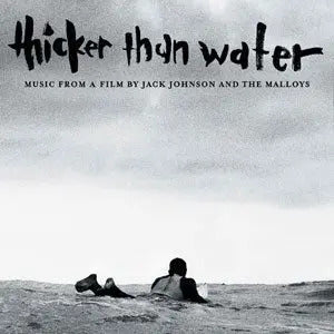 Various Artists - Thicker Than Water (Music From A Film By Jack Johnson Chris & Emmett Malloy) [180G LP] - Vinyl