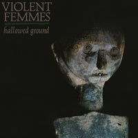 Violent Femmes - Hallowed Ground - Vinyl