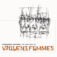 Violent Femmes - Permanent Record: The Very Best Of Violent Femmes (Coke Bottle Clear) (2 Lp's) - Vinyl