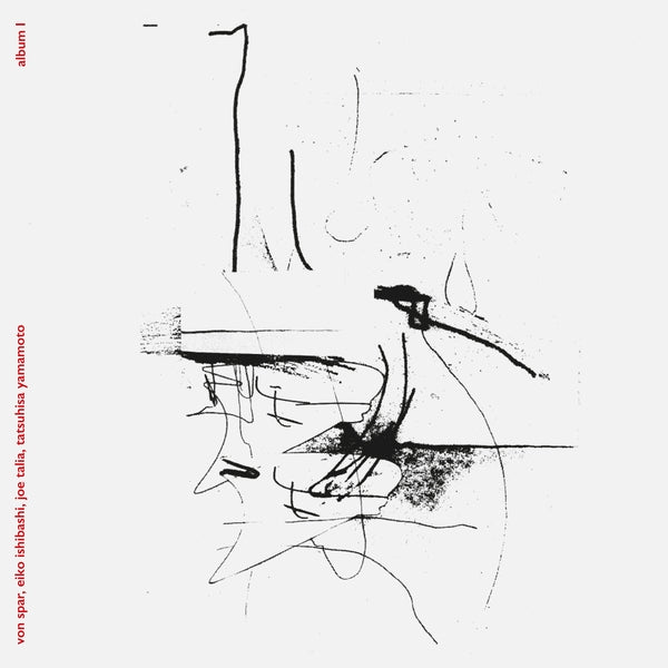 Von Spar/Eiko Ishibashi/Joe Talia/Tatsuhisa Yamamo - Album I - Vinyl