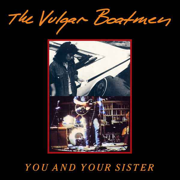 VULGAR BOATMEN - You And Your Sister - Vinyl