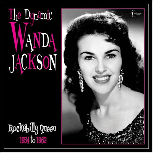 Wanda Jackson - The Dynamic Wanda Jackson: Rockabilly Queen 1954-1962 - Vinyl