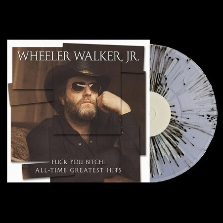 WHEELER WALKER JR. - F*** You Bitch: All-Time Greatest Hits [Explicit Content] (Black & Gray Splatter Colored Vinyl) - Vinyl