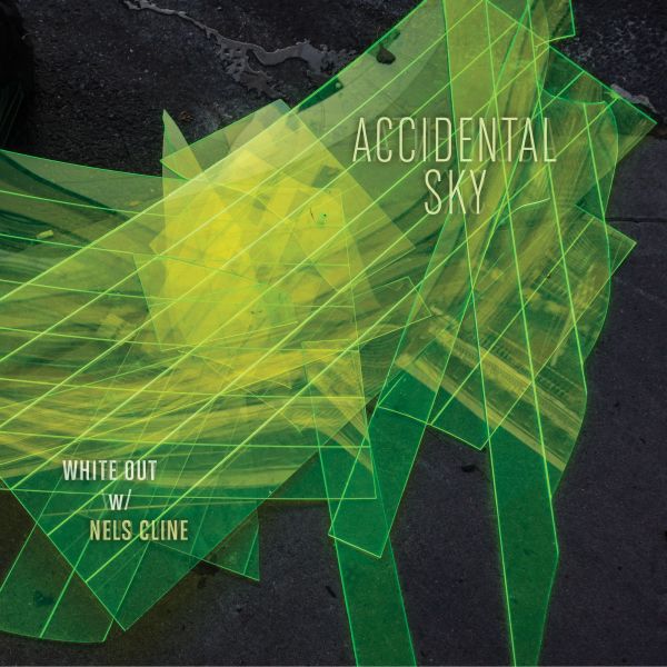 White Out with Nels Cline - Accidental Sky - Vinyl