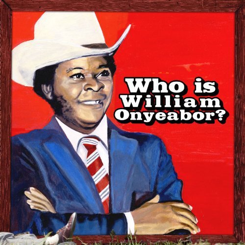William Onyeabor - World Psychedelic Classics 5: Who Is William Onyeabor (3 Lp's) - Vinyl