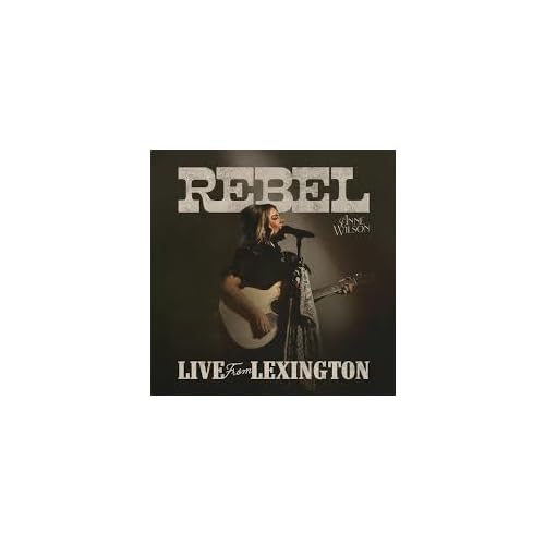 Wilson,Anne - Rebel (Live From Lexington) (Rsd 4.12.25) - Vinyl