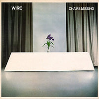 Wire - Chairs Missing - Vinyl