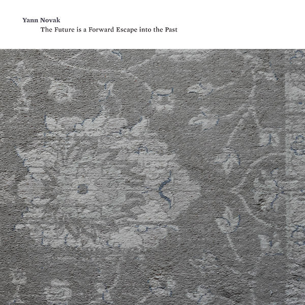 YANN NOVAK - The Future is a Forward Escape Into the Past - CD