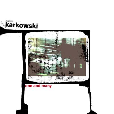 ZBIGNIEW KARKOWSKI - One and Many - CD