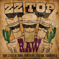 ZZ Top - RAW (‘That Little Ol' Band From Texas’ Original Soundtrack) - Vinyl